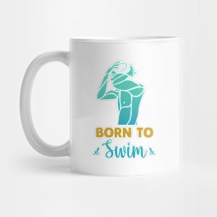 Born to swim Mug